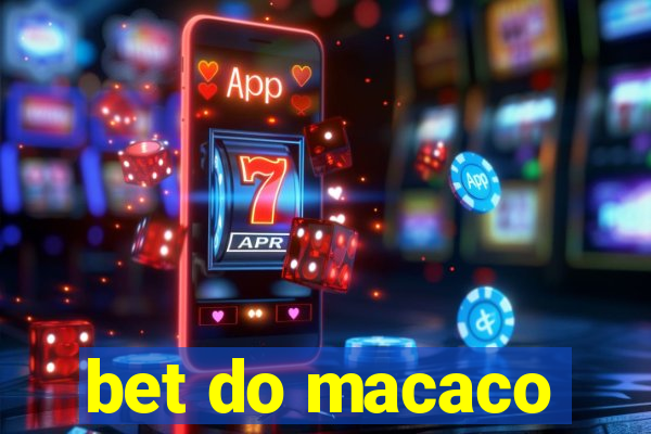 bet do macaco